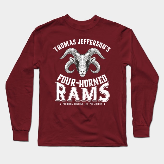 Thomas Jefferson's Four-Horned Rams (White Print Variant) Long Sleeve T-Shirt by Plodding Through The Presidents